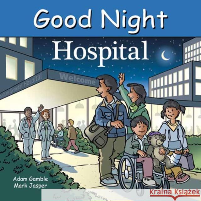 Good Night Hospital Adam Gamble Mark Jasper 9781649071262 Our World of Books