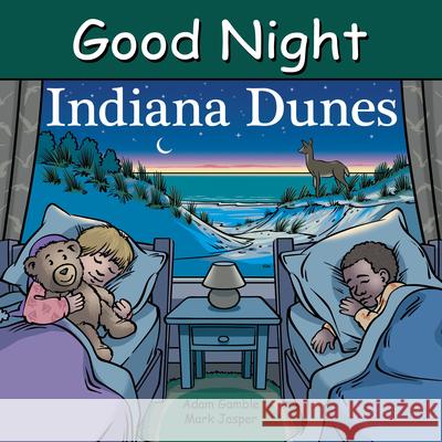 Good Night Indiana Dunes Adam Gamble Mark Jasper Harvey Stevenson 9781649071569 Good Night Books
