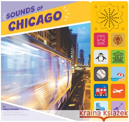 Sounds of Chicago Adam Gamble Mark Jasper 9781649071620 Good Night Books