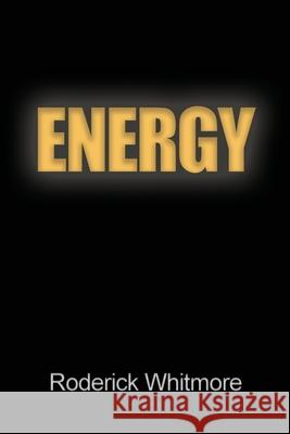 Energy Roderick Whitmore 9781649130167