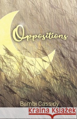 Oppositions Bambi Cassidy 9781649131829