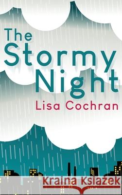 The Stormy Night Lisa Cochran 9781649132048