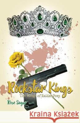 Rockstar Kings Rose Sugar 9781649134912