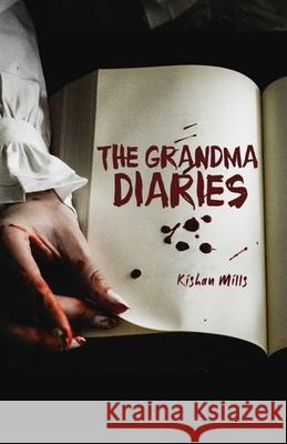 The Grandma Diaries Kishan Mills 9781649138569