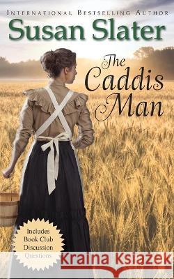 The Caddis Man Susan Slater 9781649140708 Columbine Publishing Group