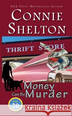 Money Can Be Murder Connie Shelton 9781649140784