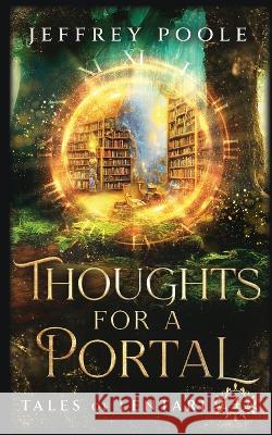 Thoughts For a Portal Jeffrey Poole   9781649141422 Secret Staircase Books