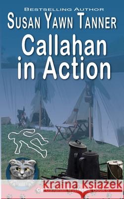 Callahan in Action Susan Yawn Tanner 9781649141811 Secret Staircase Books