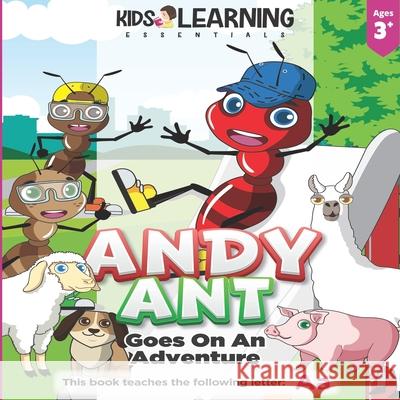 Andy Ant Goes On An Adventure: Learn the letter A with Andy Ant on his adventure through his hometown, and find out what fun he has trying new things Aurora Tolentino Jodi Topacio Nicole S. Ross 9781649150004