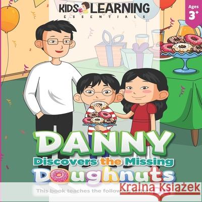 Danny Discovers The Missing Doughnuts: Who took the doughnuts? Where do you think Danny will find them? Let's find out, and learn new words that start Aurora Tolentino Jodi Topacio Nicole S. Ross 9781649150301