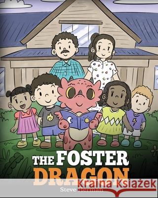 The Foster Dragon: A Story about Foster Care. Steve Herman 9781649160720 Dg Books Publishing