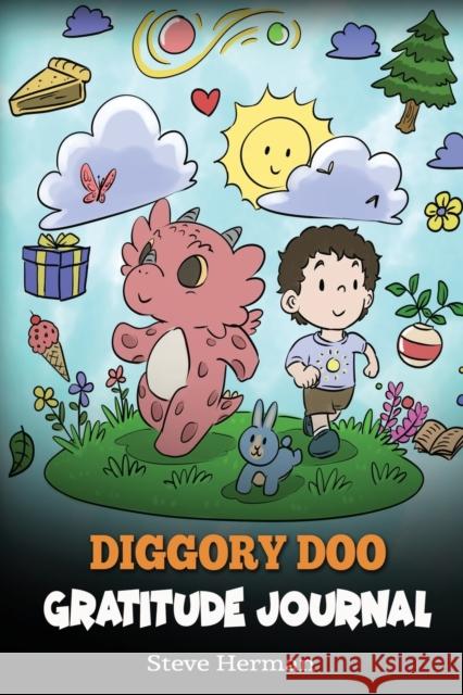 Diggory Doo Gratitude Journal: A Journal For Kids To Practice Gratitude, Appreciation, and Thankfulness Steve Herman 9781649160997 Dg Books Publishing