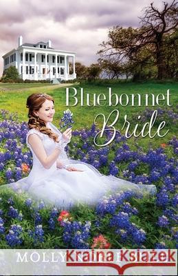 Bluebonnet Bride Molly Noble Bull 9781649170880 Scrivenings Press LLC