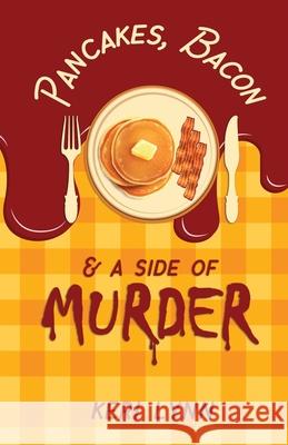 Pancakes, Bacon & a Side of Murder Keri Lynn 9781649171399