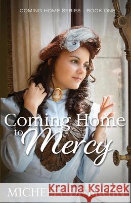 Coming Home to Mercy Michelle d 9781649171436