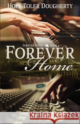 Forever Home Hope Toler Dougherty   9781649172242 Scrivenings Press LLC