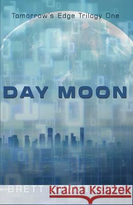 Day Moon Brett Armstrong   9781649172327