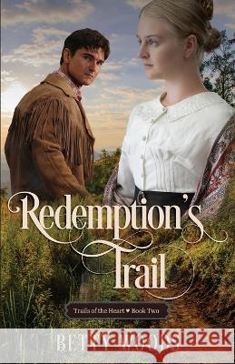 Redemption\'s Trail Betty Woods 9781649172648