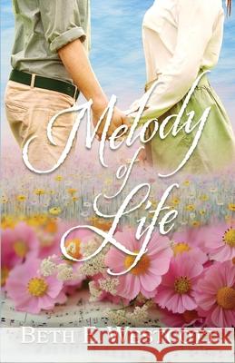Melody of Life Beth E. Westcott 9781649174949 Scrivenings Press LLC
