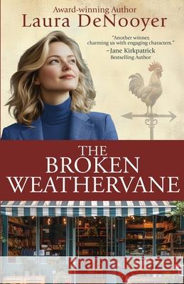 The Broken Weathervane Laura Denooyer 9781649174963 Scrivenings Press LLC