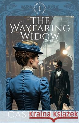 The Wayfaring Widow Casey Cline 9781649175298 Scrivenings Press LLC