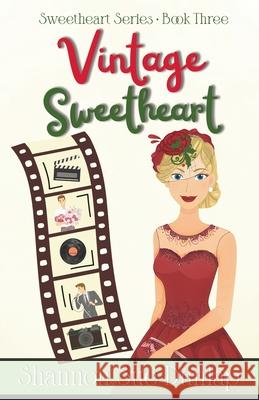 Vintage Sweetheart Shannon Sue Dunlap 9781649175335 Scrivenings Press LLC