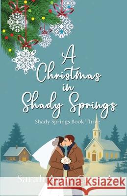 A Christmas in Shady Springs Sarah Anne Crouch 9781649175458 Scrivenings Press LLC