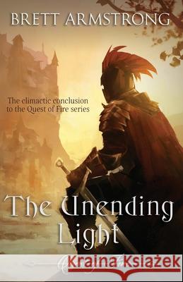 The Unending Light Brett Armstrong 9781649175557