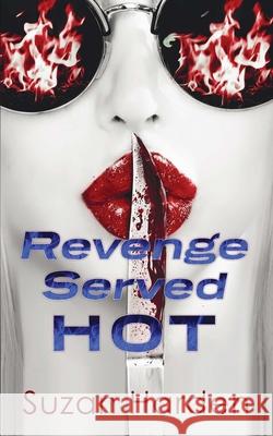 Revenge Served Hot: A Crime Anthology Suzan Harden 9781649180117 Angry Sheep Publishing