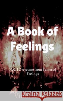 A Book of Feelings Vidhi Raina 9781649190079