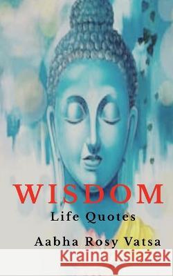 Wisdom Aabha Rosy   9781649192226 Notion Press