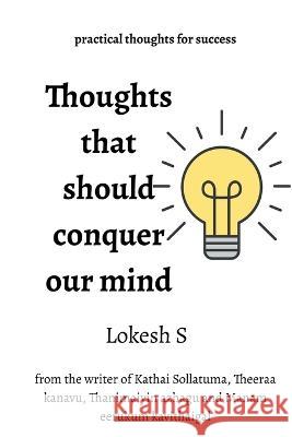 Thoughts That Should Conquer Our Mind Lokesh S 9781649193179