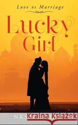 Lucky Girl N K Singh 'nitesh' 9781649195845