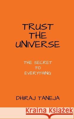 Trust the Universe Dhiraj Taneja 9781649196248