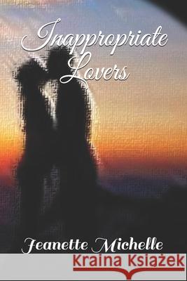 Inappropriate Lovers (Volume One) Jeanette Michelle 9781649211217