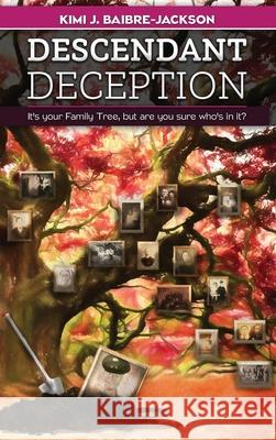 Descendant Deception Kimi J. Baibre-Jackson 9781649211880 Eudaemonia Publishing