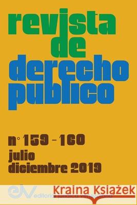 REVISTA DE DERECHO PÚBLICO (Venezuela), No. 159-160, julio-diciembre 2019 Allan R Brewer-Carías 9781649214096
