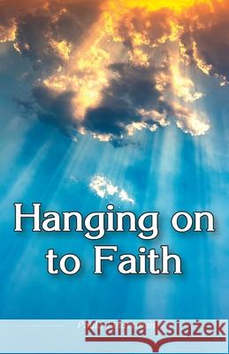 Hanging on to Faith Paula Linderman 9781649216281 Paula Linderman