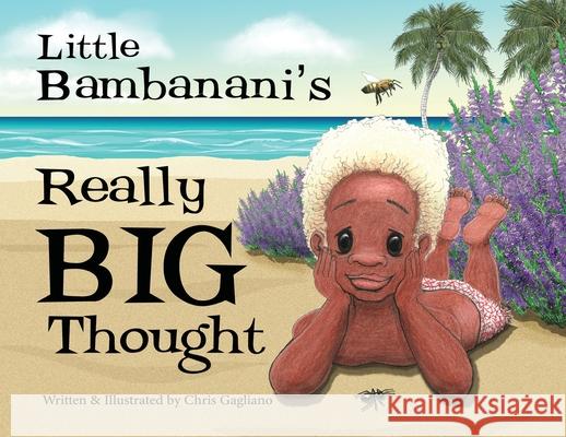 Little Bambanani's Really Big Thought Chris John Gagliano 9781649216410 Christopher John Gagliano