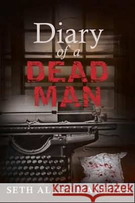 Diary Of A Dead Man Thomas Symalla Eswari Kamireddy Seth Mathews 9781649218216