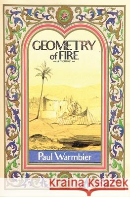 Geometry of Fire Paul Warmbier 9781649218551 Atmosphere Press