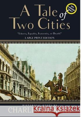 A Tale of Two Cities (Annotated, Large Print) Charles Dickens 9781649220431 Sastrugi Press Classics