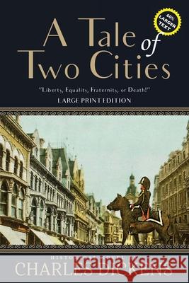 A Tale of Two Cities (Annotated, Large Print) Charles Dickens 9781649220448 Sastrugi Press Classics