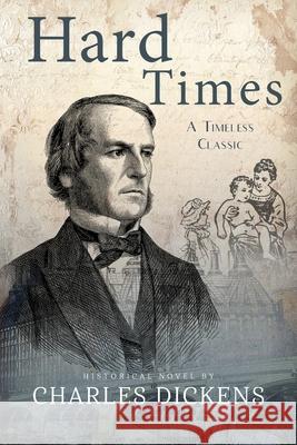 Hard Times (Annotated) Charles Dickens 9781649220622 Sastrugi Press Classics