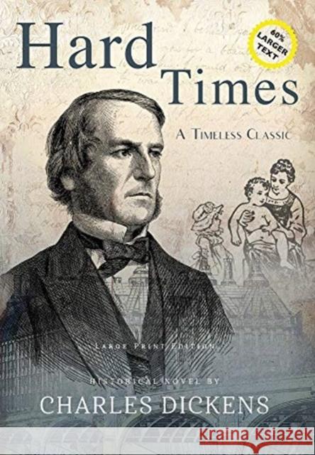 Hard Times (Annotated, LARGE PRINT) Charles Dickens 9781649220639