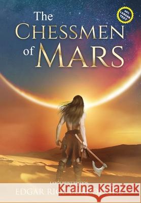 The Chessmen of Mars (Annotated, Large Print) Edgar Rice Burroughs 9781649221230 Sastrugi Press LLC