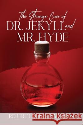 The Strange Case of Dr. Jekyll and Mr. Hyde (Annotated) Robert Louis Stevenson 9781649221261 Sastrugi Press Classics