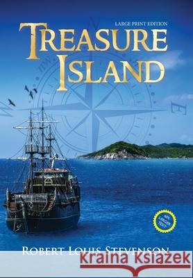 Treasure Island (Annotated, Large Print) Robert Louis Stevenson 9781649221339 Sastrugi Press LLC