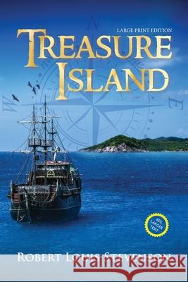 Treasure Island (Annotated, Large Print) Robert Louis Stevenson 9781649221346 Sastrugi Press LLC