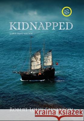 Kidnapped (Annotated, Large Print) Robert Louis Stevenson 9781649221377 Sastrugi Press LLC